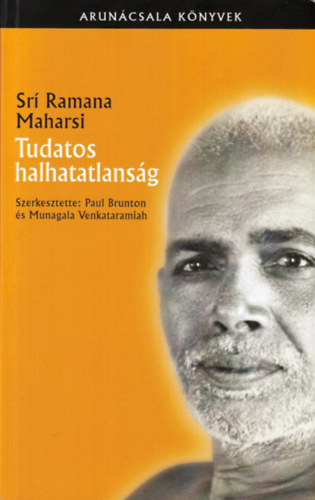 Carte Tudatos halhatatlanság Sri Ramana Maharsi