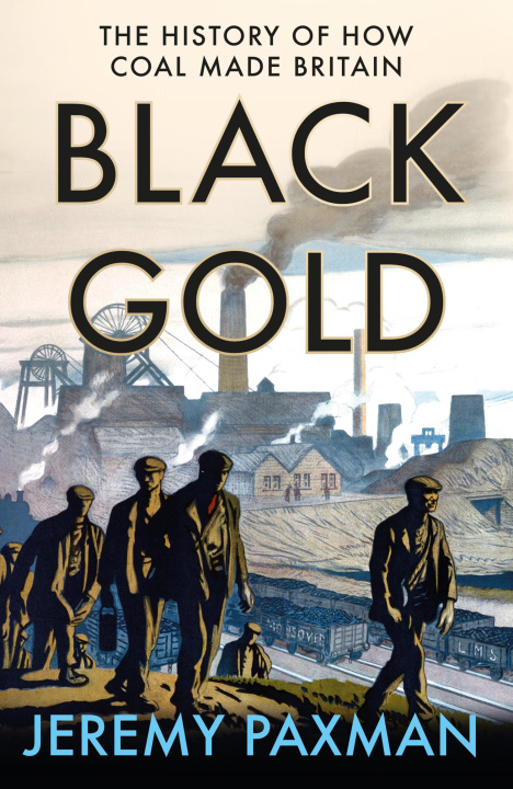 Kniha Black Gold Jeremy Paxman