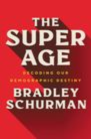 Knjiga Super Age Bradley Schurman