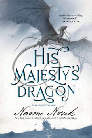 Książka His Majesty's Dragon: Book One of the Temeraire 