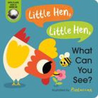 Kniha Little Hen, Little Hen, What Can You See? Pintachan