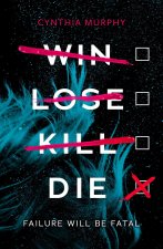 Könyv Win, Lose, Kill, Die Cynthia Murphy