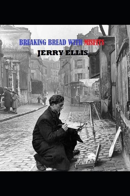 Knjiga Breaking Bread With Misfits Jerry Ellis