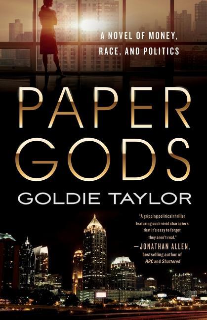 Könyv Paper Gods: A Novel of Money, Race, and Politics 