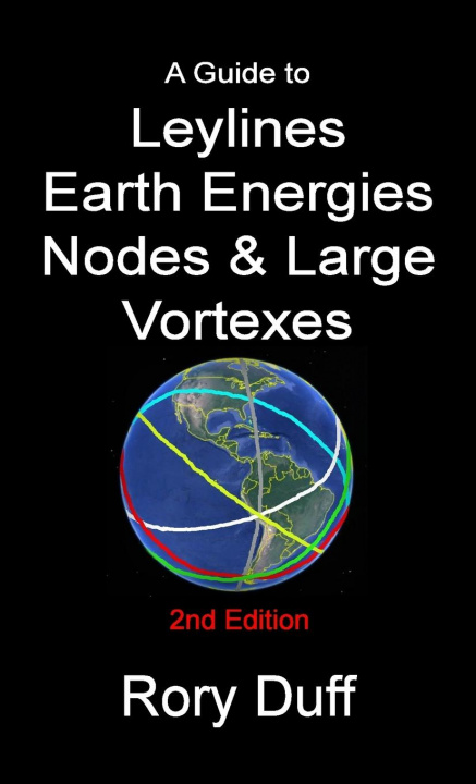 Book guide to Leylines, Earth Energy lines, Nodes & Large Vortexes 