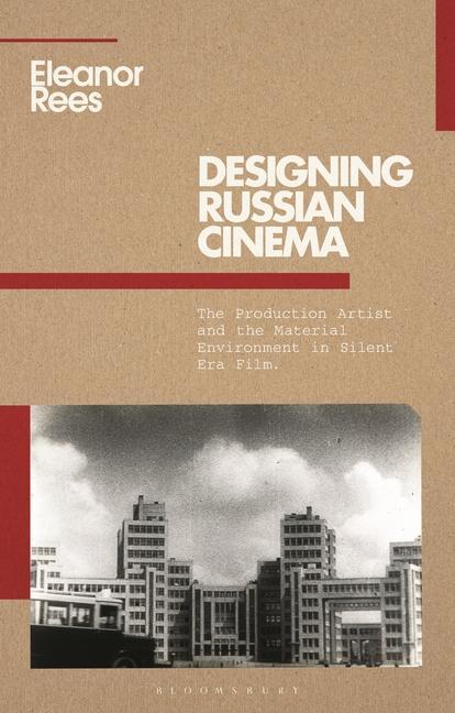 Kniha Designing Russian Cinema REES ELEANOR