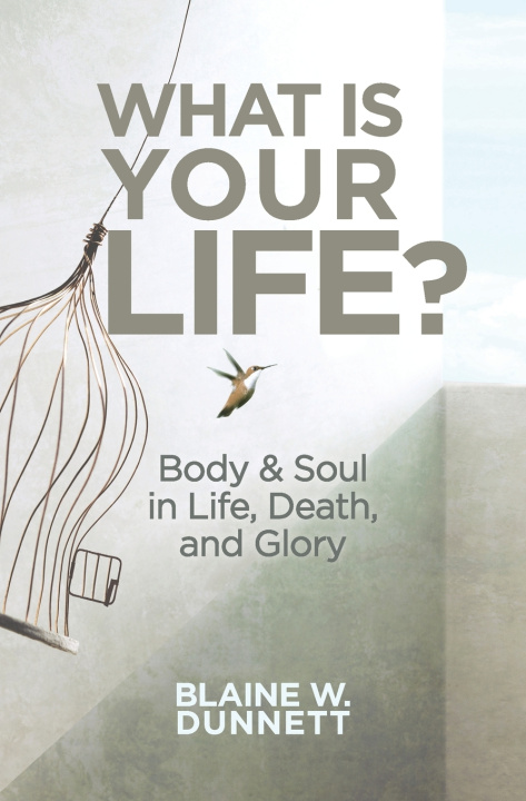 Book What Is Your Life? Dunnett Blaine W Dunnett