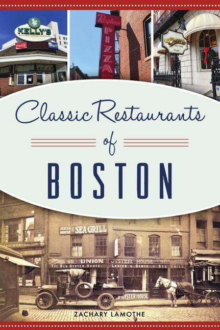 Βιβλίο Classic Restaurants of Boston Lamothe
