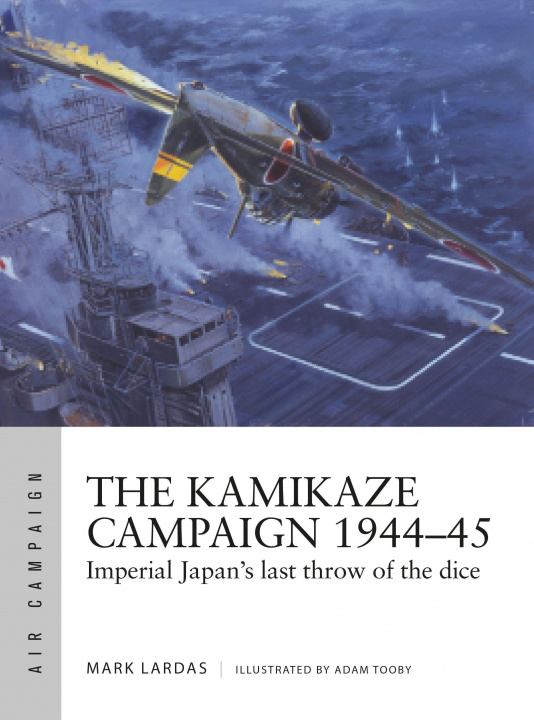 Kniha Kamikaze Campaign 1944-45 Adam Tooby