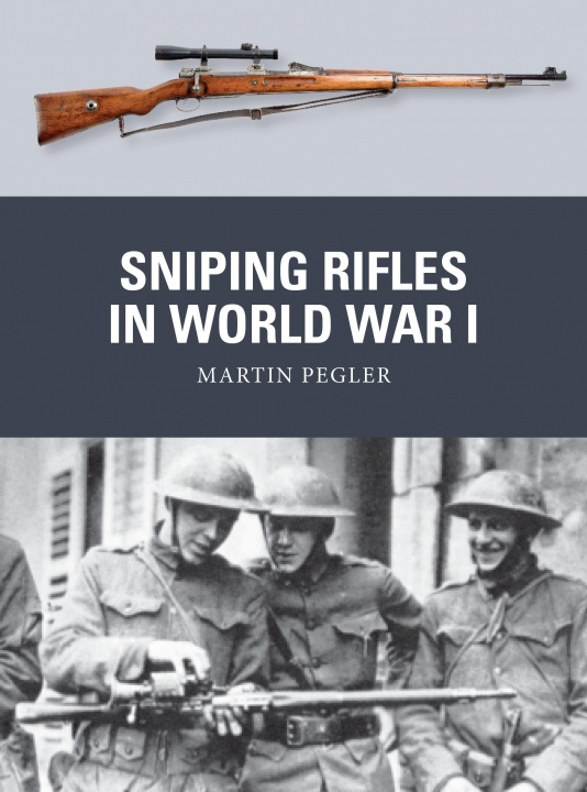 Kniha Sniping Rifles in World War I Adam Hook