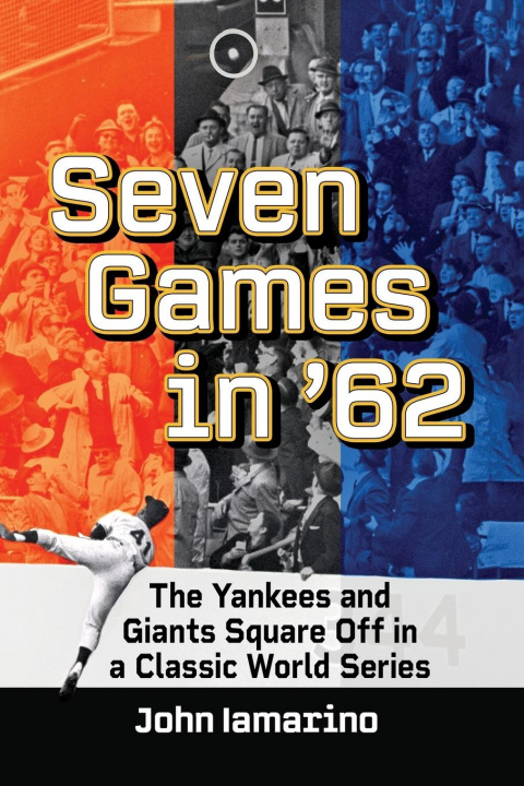 Könyv Seven Games in '62 John Iamarino