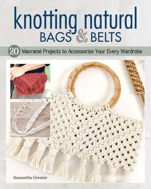 Carte Knotting Natural Bags & Belts 