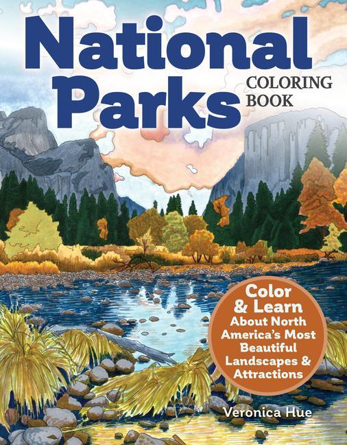 Kniha National Parks Coloring Book: Spark Your Creativity and Explore Interesting Facts about North America's Most Beautiful Landscapes and Attractions 