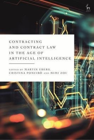 Книга Contracting and Contract Law in the Age of Artificial Intelligence EBERS MARTIN