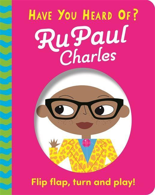Книга Have You Heard Of?: RuPaul Charles Pat-a-Cake