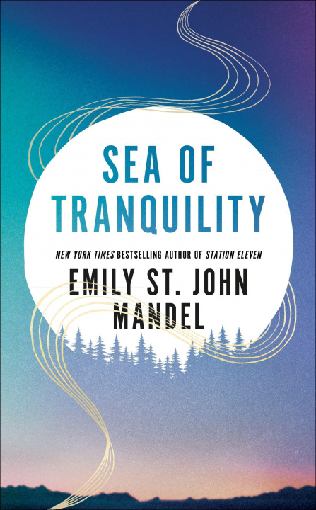 Knjiga Sea of Tranquility Emily St. John Mandel