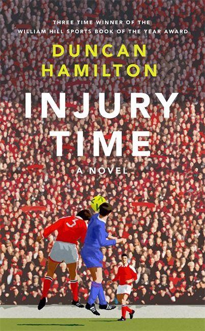 Knjiga Injury Time Duncan Hamilton