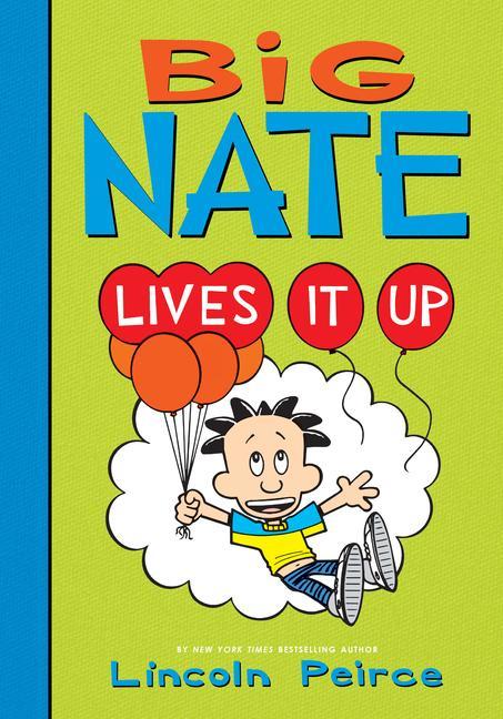 Książka Big Nate Lives It Up Lincoln Peirce