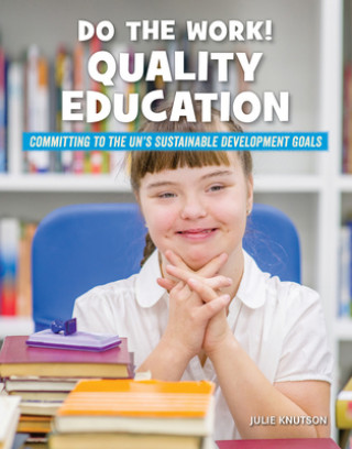 Knjiga Do the Work! Quality Education Julie Knutson