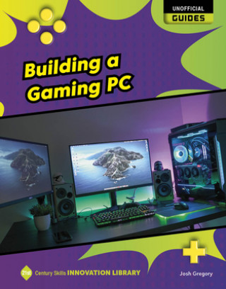 Knjiga Building a Gaming PC 