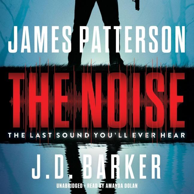 Zvok The Noise: A Thriller J. D. Barker