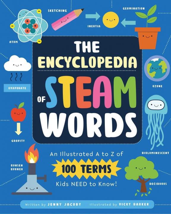Kniha The Illustrated Encyclopedia of Steam Words: An A to Z of 100 Terms Kids Need to Know! Vicky Barker