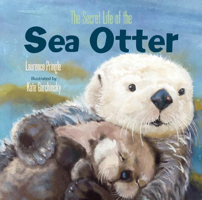 Książka Secret Life of the Sea Otter Kate Garchinsky