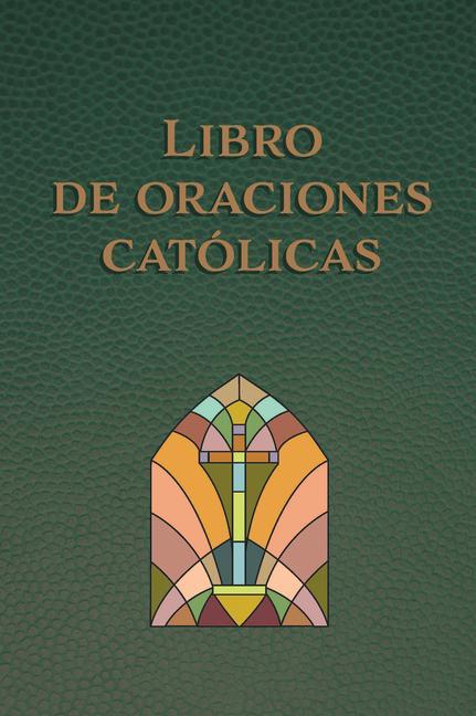 Carte Libro de Las Oraciones Católicas (Letra Grande) / Catholic Book of Prayers 