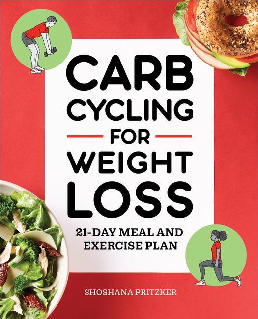 Knjiga Carb Cycling for Weight Loss: 21-Day Meal and Exercise Plan 