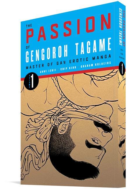 Carte Passion Of Gengoroh Tagame: Master Of Gay Erotic Manga Anne Ishii
