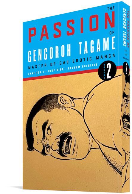 Knjiga Passion Of Gengoroh Tagame: Master Of Gay Erotic Manga Anne Ishii