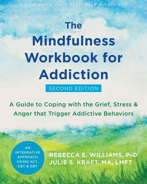 Carte The Mindfulness Workbook for Addiction Julie S. Kraft