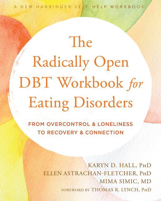 Book The Radically Open DBT Workbook for Eating Disorders Ellen Astrachan-Fletcher