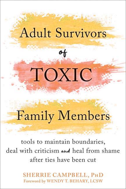 Carte Adult Survivors of Toxic Family Members Wendy T. Behary
