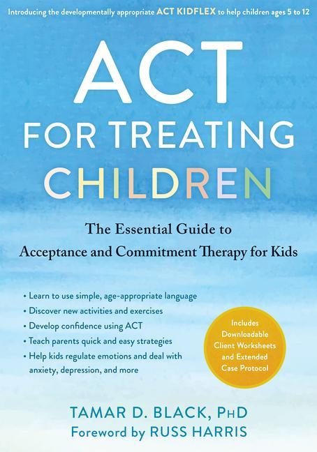 Könyv ACT for Treating Children Russ Harris