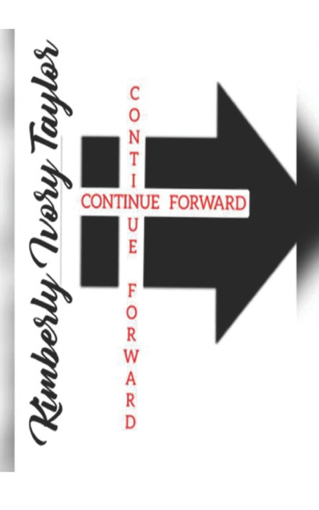 Knjiga Continue Forward Taylor Kimberly Ivory Taylor