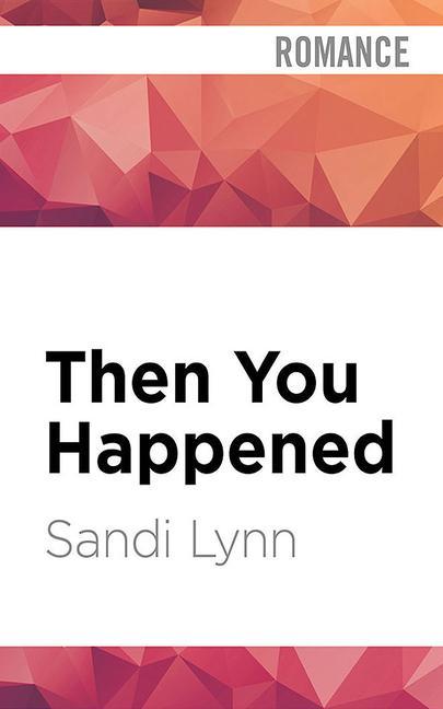 Audio Then You Happened Emma Woodbine