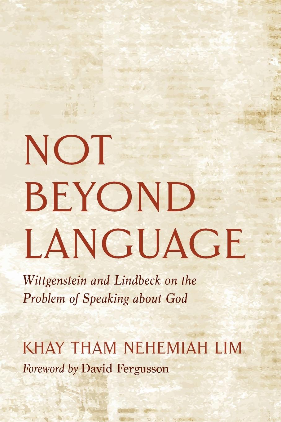Könyv Not Beyond Language Khay Tham Nehemiah Lim