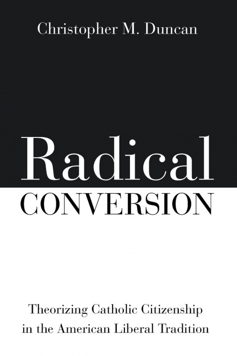 Knjiga Radical Conversion Christopher M. Duncan