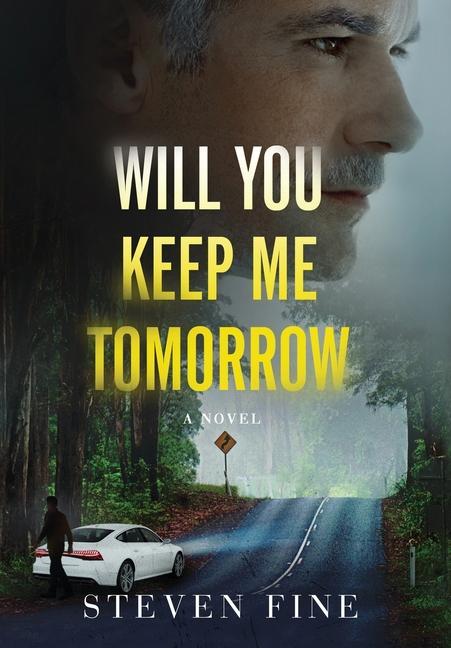 Carte Will You Keep Me Tomorrow Steven Fine