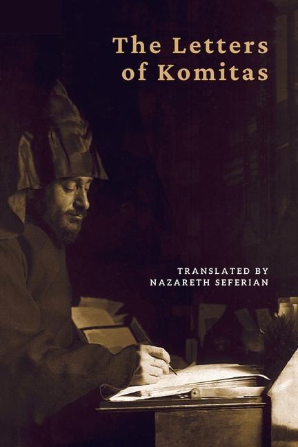 Livre Letters of Komitas Vardapet Nazareth Serefian