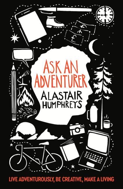 Kniha Ask an Adventurer Alastair Humphreys