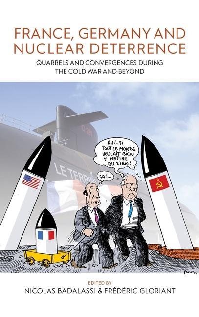 Boek France, Germany, and Nuclear Deterrence NICOLAS BADALASSI