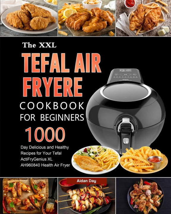 Könyv UK Tefal Air Fryer Cookbook For Beginners 