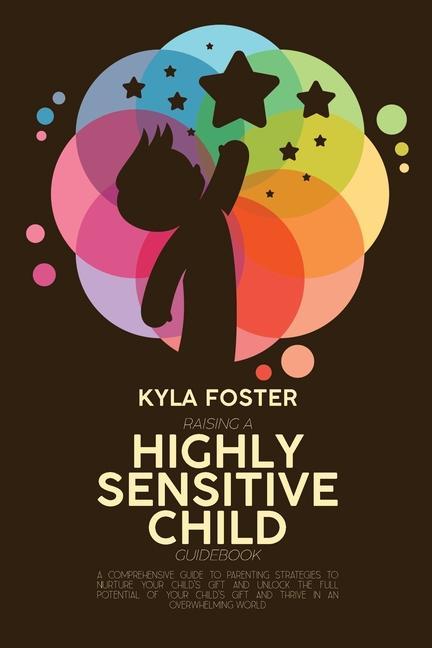 Kniha Raising A Highly Sensitive Child Guidebook 
