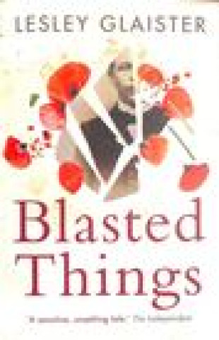 Книга Blasted Things Lesley Glaister
