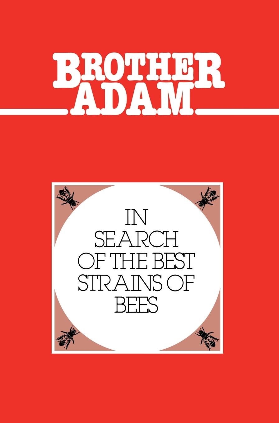 Carte Brother Adam- In Search of the Best Strains of Bees Brother Adam