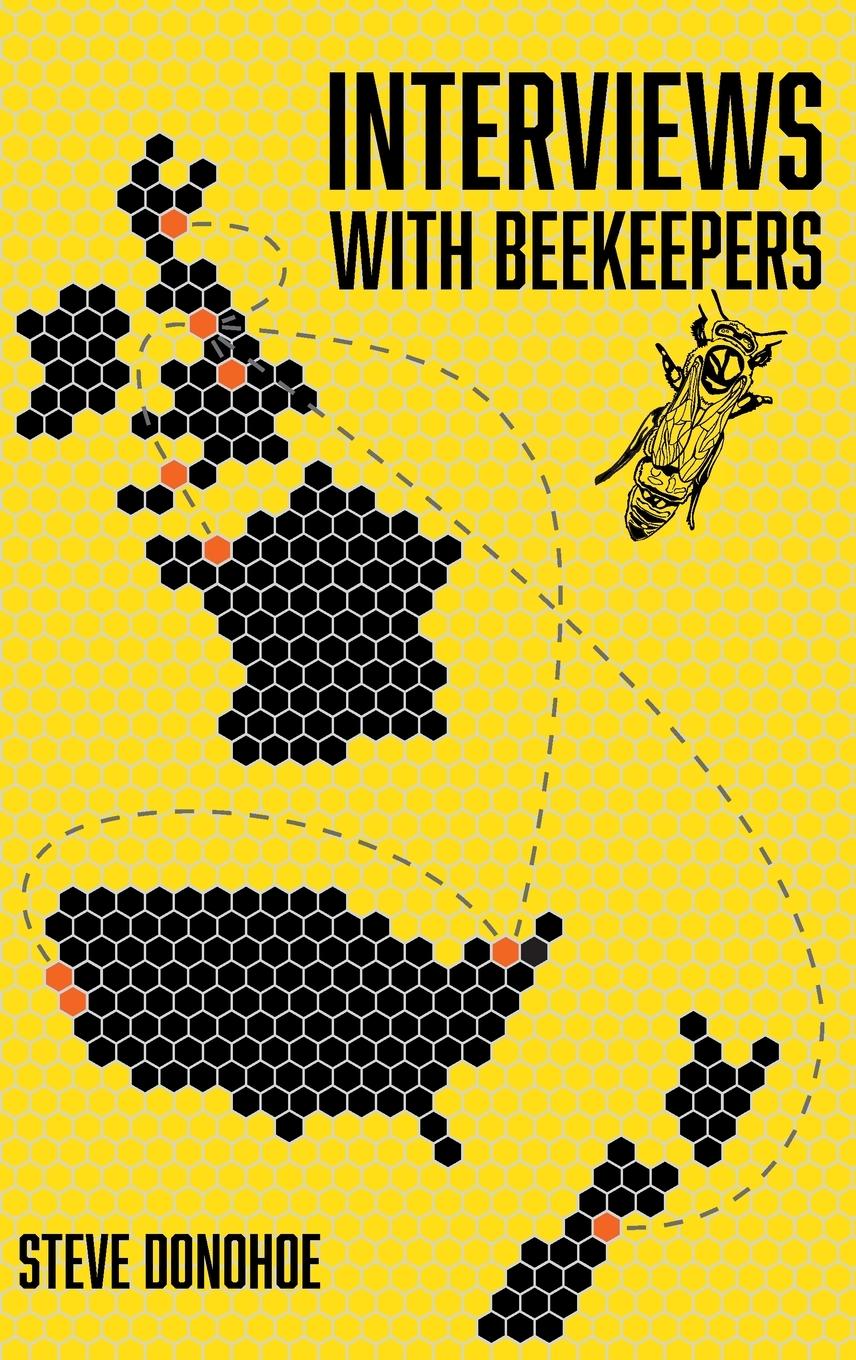 Buch Interviews With Beekeepers Steve Donohoe