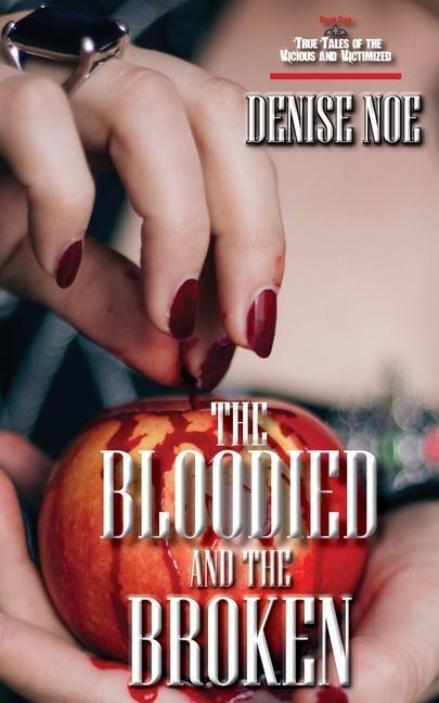 Boek The Bloodied and the Broken Denise Noe
