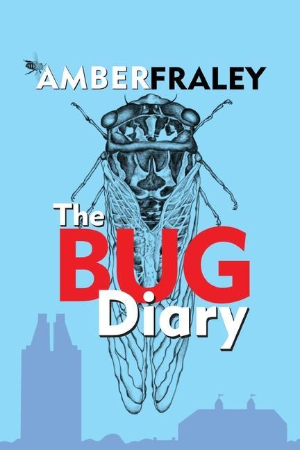Knjiga Bug Diary Amber K. Fraley